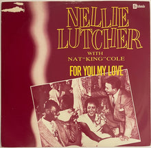 Load image into Gallery viewer, Nellie Lutcher With Nat King Cole – For You My Love 12&quot; Single

