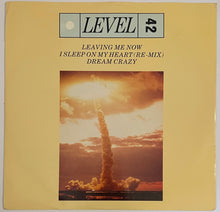 Load image into Gallery viewer, Level 42 - Leaving Me Now / I Sleep On My Heart (Re-Mix) / Dream Crazy 12&quot; Single
