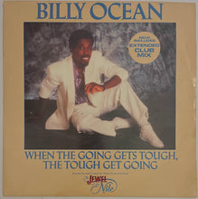 Load image into Gallery viewer, Billy Ocean - When The Going Gets Tough, The Tough Gets Going 12" Single
