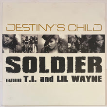 Load image into Gallery viewer, Destiny's Child Featuring T.I. And Lil Wayne - Soldier 12" Single
