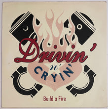 Load image into Gallery viewer, Drivin' N' Cryin' - Build A Fire 10" Single
