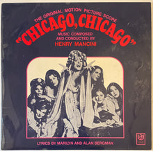 Load image into Gallery viewer, Henry Manchini - Chicago, Chicago (The Original Motion Picture Score) Lp
