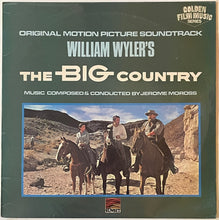 Load image into Gallery viewer, Jerome Moross – (William Wyler&#39;s) The Big Country (Original Motion Picture Soundtrack)
