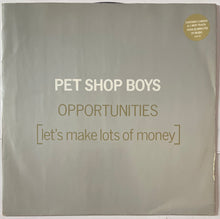 Load image into Gallery viewer, Pet Shop Boys - Opportunites (Let's Make Lot's Of Money) 12" Single

