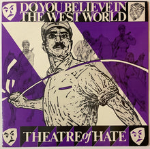 Load image into Gallery viewer, Theatre Of Hate - Do You Believe In The West World 12" Single
