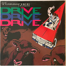 Load image into Gallery viewer, The Turnpike Cruisers - Drive Drive Drive Lp
