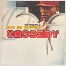 Load image into Gallery viewer, Cassidy Featuring Mashonda - Get No Better 12" Single
