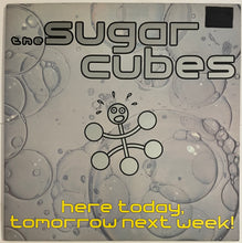 Load image into Gallery viewer, The Sugarcubes - Here Today, Tomorrow Next Week! Lp
