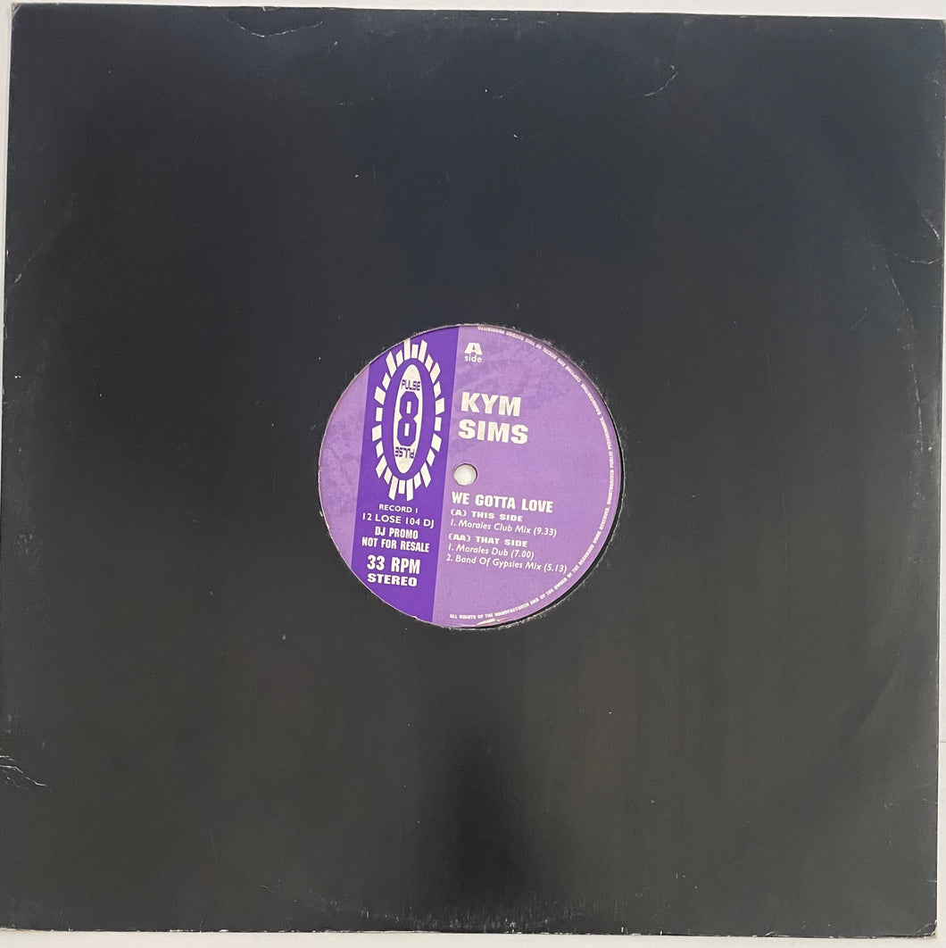 Kym Sims - We Gotta Love 12