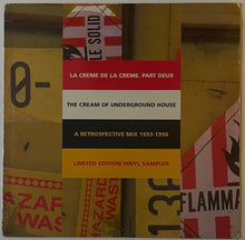 Load image into Gallery viewer, Various – La Creme De La Creme. Part Deux - The Cream Of Underground House - A Retrospective Mix 1993-1996 12" Sampler
