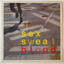 Load image into Gallery viewer, Various - Sex Sweat And Blood (The New Danceability) Lp
