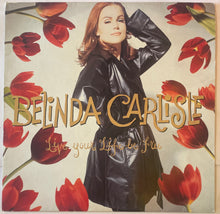 Load image into Gallery viewer, Belinda Carlisle - Live Your Life Be Free Lp
