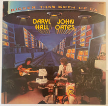 Load image into Gallery viewer, Daryl Hall And John Oates - Bigger Than Both Of Us Lp
