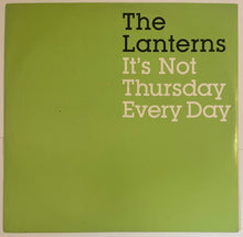 Load image into Gallery viewer, The Lanterns - It&#39;s Not Thursday Everyday 12&quot; Single (Promo)
