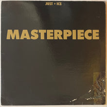 Load image into Gallery viewer, Just Ice - Masterpiece Lp

