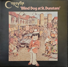 Load image into Gallery viewer, Caravan - Blind Dog At St. Dunstans' Lp

