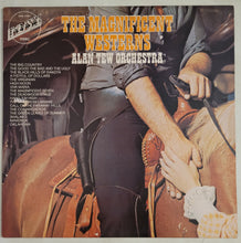 Load image into Gallery viewer, Alan Tew Orchestra - The Magnificent Westerns Lp
