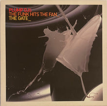 Load image into Gallery viewer, Plump DJS - The Funk Hits The Fan / The Gate 12&quot; Single
