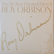 Load image into Gallery viewer, Roy Orbison - The All Time Greatest Hits Of Lp
