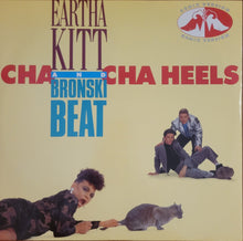 Load image into Gallery viewer, Eartha Kitt And Bronski Beat - Cha Cha Heels (Remix Version) 12&quot; Single
