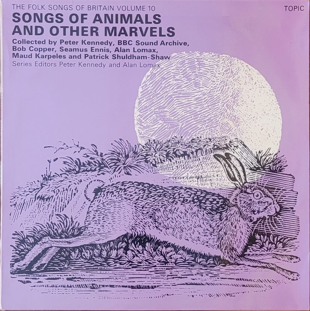 Various – The Folk Songs Of Britain Volume 10: Songs Of Animals And Other Marvels Lp