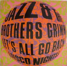 Load image into Gallery viewer, Jazz &amp; The Brothers Grimm – Let's All Go Back (Disco Nights) 12" Single
