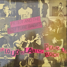 Load image into Gallery viewer, Peter And The Test Tube Babies - The Loud Blaring Punk Rock LP Lp
