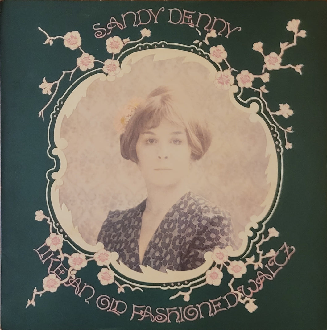 Sandy Denny - Like An Old Fashioned Waltz Lp