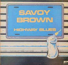 Load image into Gallery viewer, Savoy Brown - Highway Blues Lp
