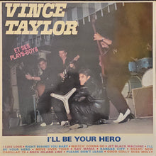 Load image into Gallery viewer, Vince Taylor - I'll Be Your Hero Lp
