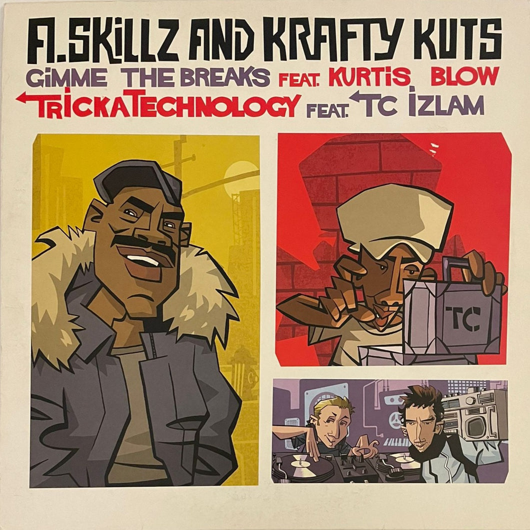 A.Skillz And Krafty Kuts – Gimme The Breaks / TrickaTechnology 12