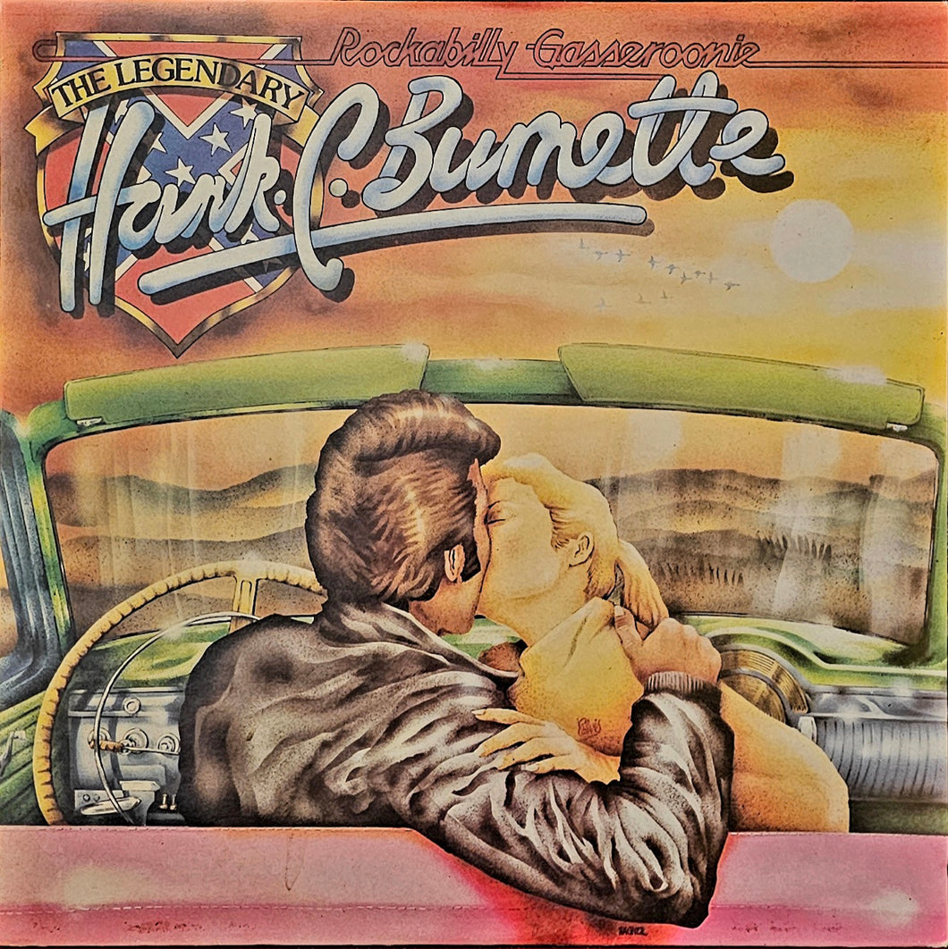 Hank C. Burnette – Rockabilly Gasseroonie - The Legendary Hank C. Burnette Lp