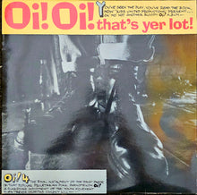 Load image into Gallery viewer, Various ‎– Oi! Oi! That's Yer Lot! Lp
