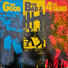 Load image into Gallery viewer, The 4 Skins ‎– The Good, The Bad &amp; The 4 Skins Lp
