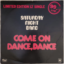 Load image into Gallery viewer, Saturday Night Band - Come On Dance, Dance 12&quot; Single (Ltd Edition)
