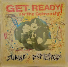 Load image into Gallery viewer, Sunny Domestozs ‎– Get Ready For The Getready Mini Lp (Ltd Orange Marbled)

