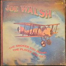 Load image into Gallery viewer, Joe Walsh - The Smoker You Drink, The Player You Get Lp
