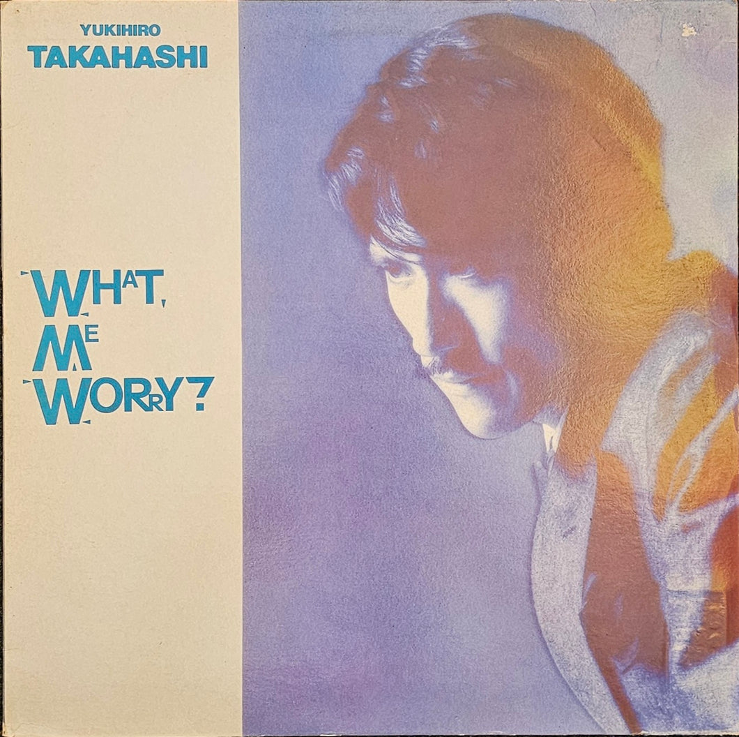 Yukihiro Takahashi – What, Me Worry? Lp