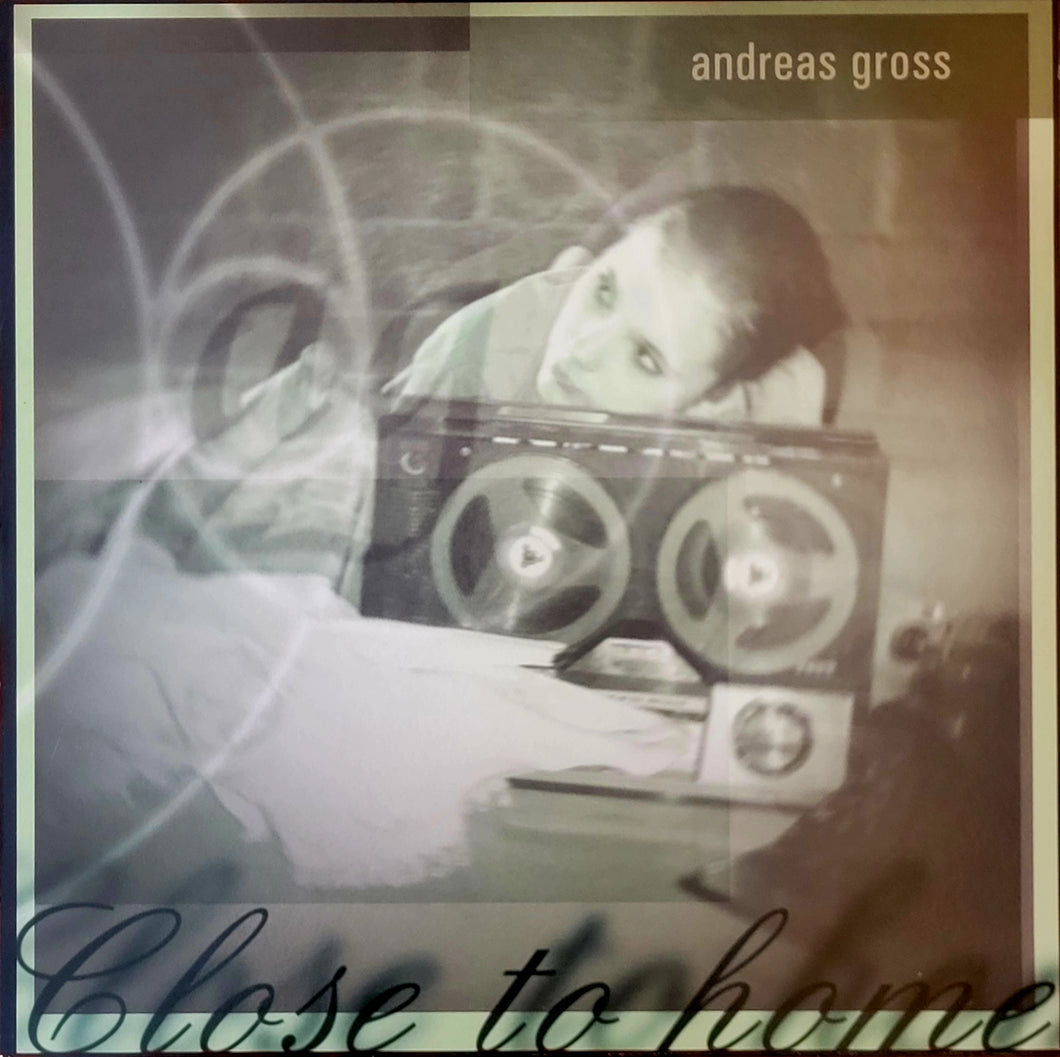 Andreas Gross - Close To Home Lp