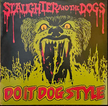 Load image into Gallery viewer, Slaughter And The Dogs - Do It Dog Style Lp
