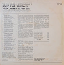 Load image into Gallery viewer, Various – The Folk Songs Of Britain Volume 10: Songs Of Animals And Other Marvels Lp
