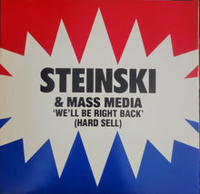 Load image into Gallery viewer, Steinski &amp; Mass Media – We&#39;ll Be Right Back (Hard Sell) 12&quot; Single
