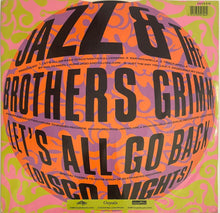 Load image into Gallery viewer, Jazz &amp; The Brothers Grimm – Let's All Go Back (Disco Nights) 12" Single
