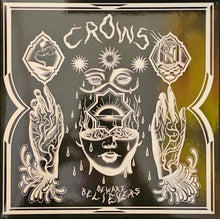 Load image into Gallery viewer, Crows - Beware Believers Lp
