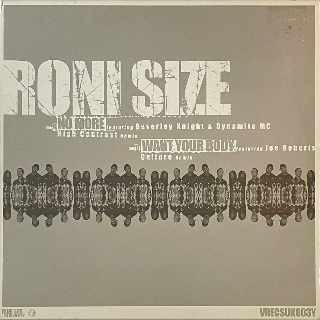 Roni Size – No More (High Contrast Remix) / Want Your Body (Calibre Remix) 12