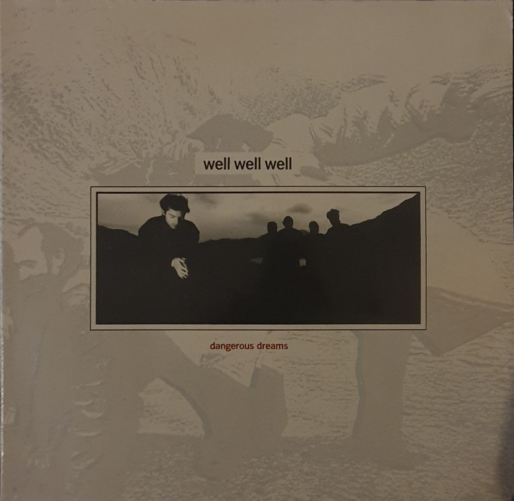 Well Well Well - Dangerous Dreams Lp