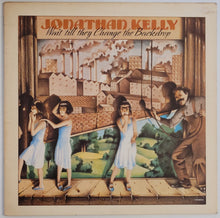 Load image into Gallery viewer, Jonathan Kelly - Wait Till They Change The Backdrop Lp
