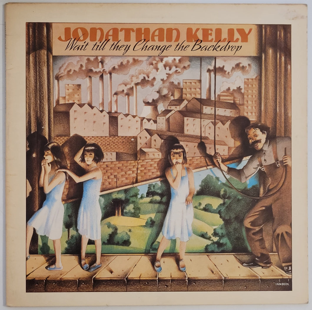 Jonathan Kelly - Wait Till They Change The Backdrop Lp