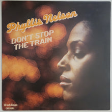 Load image into Gallery viewer, Phyllis Nelson - Don&#39;t Stop The Train 12 Single
