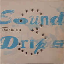 Load image into Gallery viewer, Various - Sound Drips 3 12&quot; Ep
